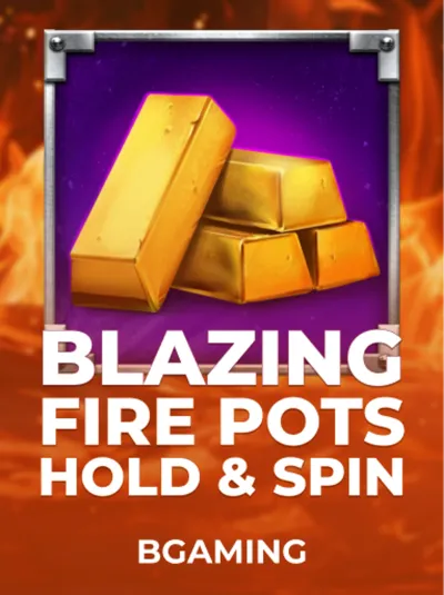 Blazing Fire Pots Hold & Spin